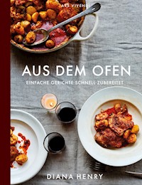 Aus dem Ofen - Diana Henry - E-Book