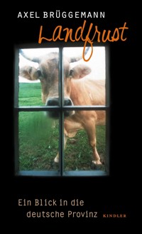 Landfrust - Axel Brüggemann - E-Book