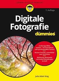 Digitale Fotografie für Dummies - Julie Adair King - E-Book