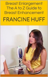 Breast Enlargement - Francine Huff - E-Book