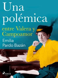 Una polémica entre Valera y Campoamor - Emilia Pardo Bazán - E-Book