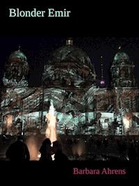 Blonder Emir - Barbara Ahrens - E-Book