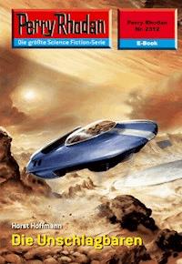 Perry Rhodan 2312: Die Unschlagbaren - Horst Hoffmann - E-Book