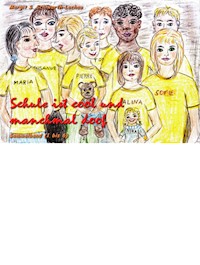 Schule ist cool und manchmal doof - Margit S. Schiwarth-Lochau - E-Book