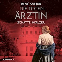 Die Totenärztin: Schattenwalzer - René Anour - E-Book + Hörbuch