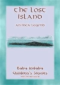 THE LOST ISLAND - An Inca Legend - Anon E Mouse - E-Book
