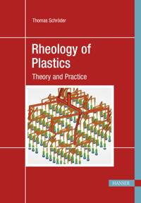 Rheology of Plastics -  Thomas Schröder - E-Book