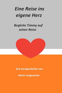 Eine Reise ins eigene Herz - Katrin Langenecker - E-Book