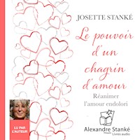 Le pouvoir d'un chagrin d'amour - Josette Stanké - Hörbuch