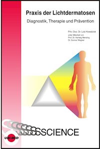 Praxis der Lichtdermatosen - Diagnostik, Therapie und Prävention - Lutz Kowalzick - E-Book