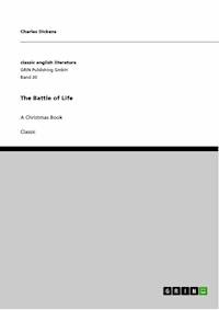The Battle of Life - Charles Dickens - E-Book