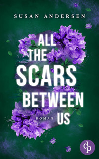 All the scars between us | Ein Romantic Suspense Roman - Susan Andersen - E-Book