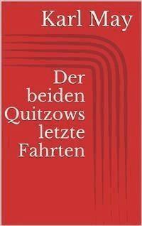 Der beiden Quitzows letzte Fahrten - Karl May - E-Book