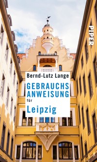 Gebrauchsanweisung für Leipzig - Bernd-Lutz Lange - E-Book