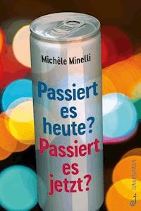 Passiert es heute? Passiert es jetzt? - Michèle Minelli - E-Book
