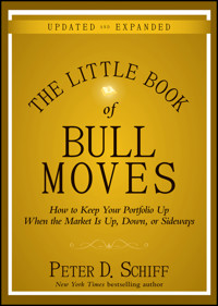 The Little Book of Bull Moves, Updated and Expanded - Peter D. Schiff - E-Book