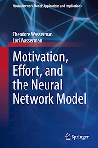 Motivation, Effort, and the Neural Network Model - Theodore Wasserman - E-Book
