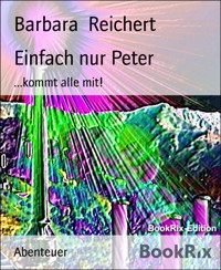 Einfach nur Peter - Barbara Reichert - E-Book