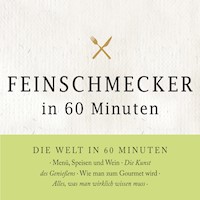 Feinschmecker in 60 Minuten - Gordon Lueckel - Hörbuch