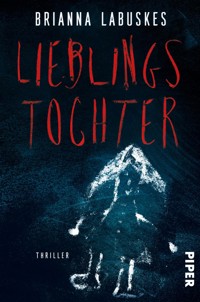 Lieblingstochter - Brianna Labuskes - E-Book