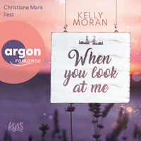 When You Look at Me (Ungekürzt) - Kelly Moran - Hörbuch