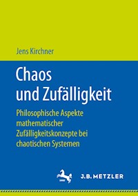 Chaos und Zufälligkeit - Jens Kirchner - E-Book
