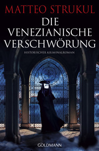 Die venezianische Verschwörung - Matteo Strukul - E-Book