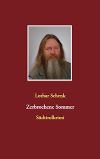 Zerbrochene Sommer - Lothar Schenk - E-Book