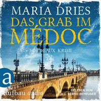 Das Grab im Médoc - Bordeaux-Krimi - Pauline Castelot ermittelt in Bordeaux, Band 1 (Gekürzt) - Maria Dries - Hörbuch