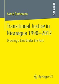 Transitional Justice in Nicaragua 1990–2012 - Astrid Bothmann - E-Book