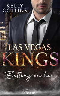 Las Vegas Kings - Betting on her - Kelly Collins - E-Book