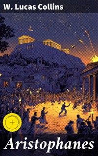 Aristophanes - W. Lucas Collins - E-Book