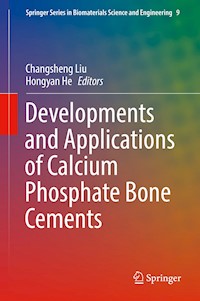 Developments and Applications of Calcium Phosphate Bone Cements - - E-Book