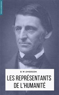 Les représentants de l’humanité - Ralph Waldo Emerson - E-Book