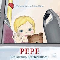 Pepe - Clemens Fobian - E-Book