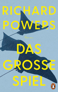 Das große Spiel - Richard Powers - E-Book