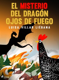 El misterio del dragón ojos de fuego - Luisa Villar Liébana - E-Book