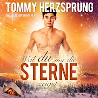 Weil du mir die Sterne zeigst. Männerherzen schlagen schneller - Tommy Herzsprung - Hörbuch