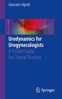 Urodynamics for Urogynecologists - Giancarlo Vignoli - E-Book