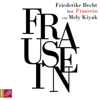 Frausein - Mely Kiyak - Hörbuch