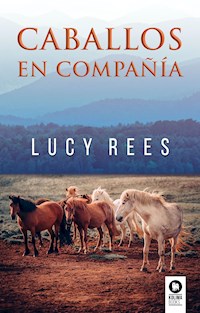 Caballos en compañía - Lucy Rees - E-Book