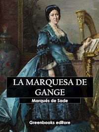 La marquesa de Gange - Marqués De Sade - E-Book