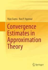 Convergence Estimates in Approximation Theory - Vijay Gupta - E-Book