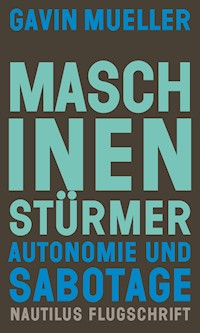 Maschinenstürmer - Gavin Mueller - E-Book