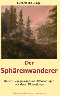 Der Sphärenwanderer - Herbert H. G. Engel - E-Book