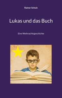 Lukas und das Buch - Rainer Schulz - E-Book