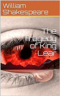 The Tragedy of King Lear - William Shakespeare - E-Book