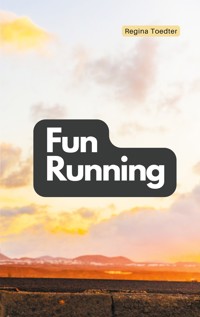 Fun Running - Regina Toedter - E-Book