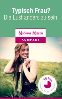 Typisch Frau? Die Lust anders zu sein! - Madame Missou - E-Book