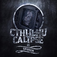 Cthulhucalypse, Folge 3: Spuren - Christian Gailus - Hörbuch